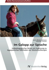Im Galopp zur Sprache: Heilpädagogisches Reiten als Ergänzung zu logopädischen Methoden der Mutismustherapie