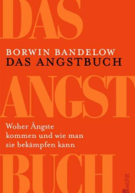 Das Angstbuch: Woher Ängste kommen und wie man sie bekämpfen kann