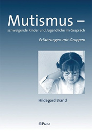 Mutismus - Schweigende Kinder und Jugendliche im Gespräch, Erfahrungen mit Gruppen