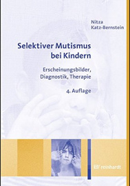 Selektiver Mutismus bei Kindern: Erscheinungsbilder, Diagnostik, Therapie