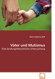 Väter und Mutismus: Eine bindungstheoretische Untersuchung