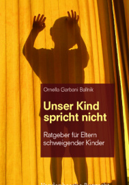 Unser Kind spricht nicht - Ratgeber für Eltern schweigender Kinder